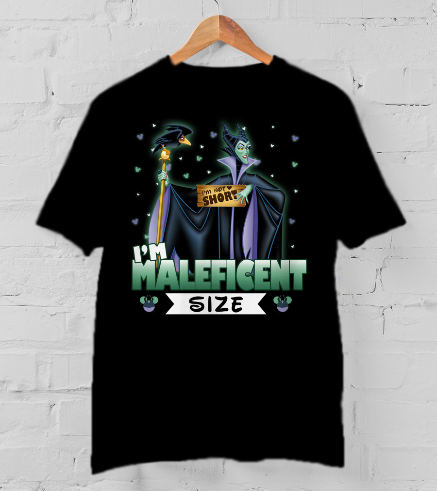 I'm Not Short I'm Maleficent Size T-Shirt