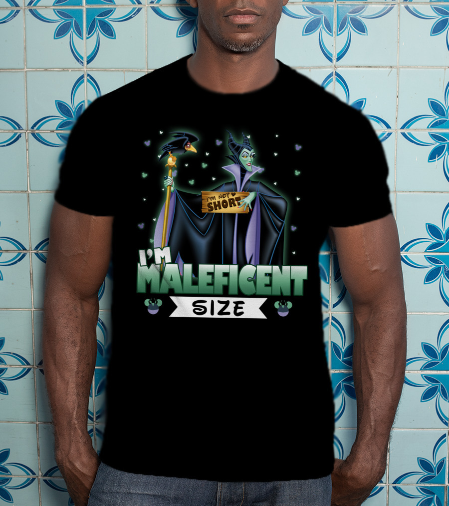 I'm Not Short I'm Maleficent Size T-Shirt