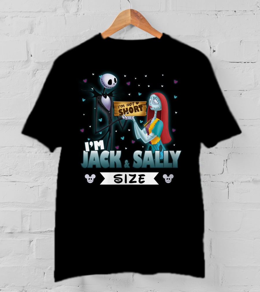 I'm Not Short I'm Jack And Sally Size With Characters And Mickey Mouse Ears T-Shirt