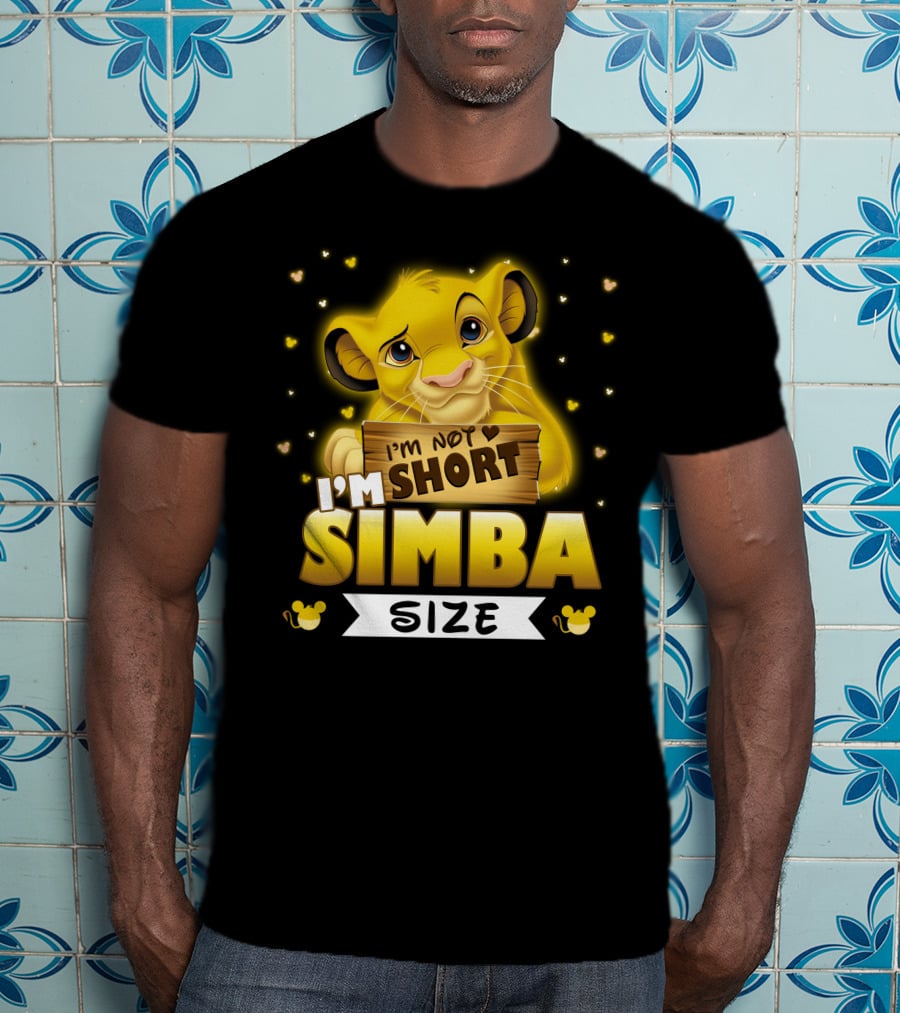 I'm Not Short I'm Simba Size T-Shirt