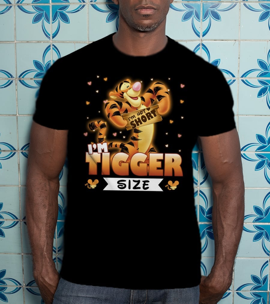 I'm Not Short I'm Tigger Size T-Shirt