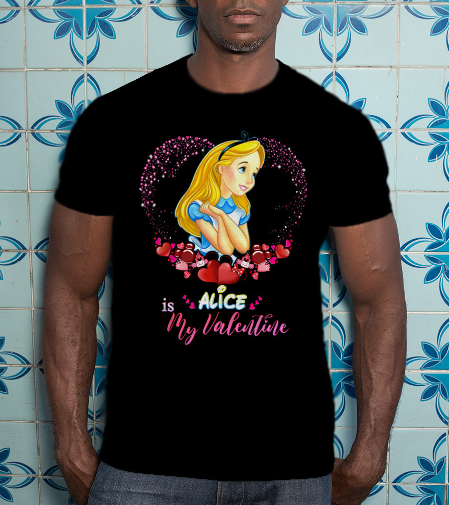 Alice Is My Valentine T-Shirt