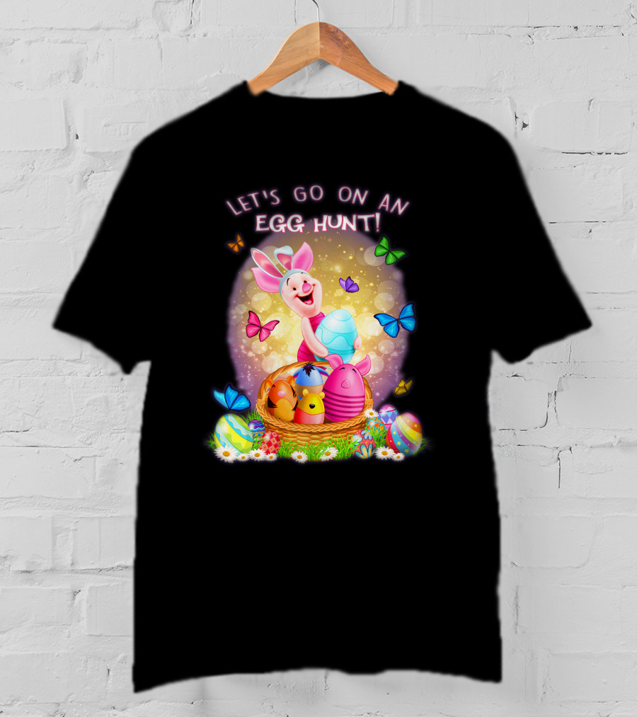 Let's Go On An Egg Hunt Piglet T-Shirt