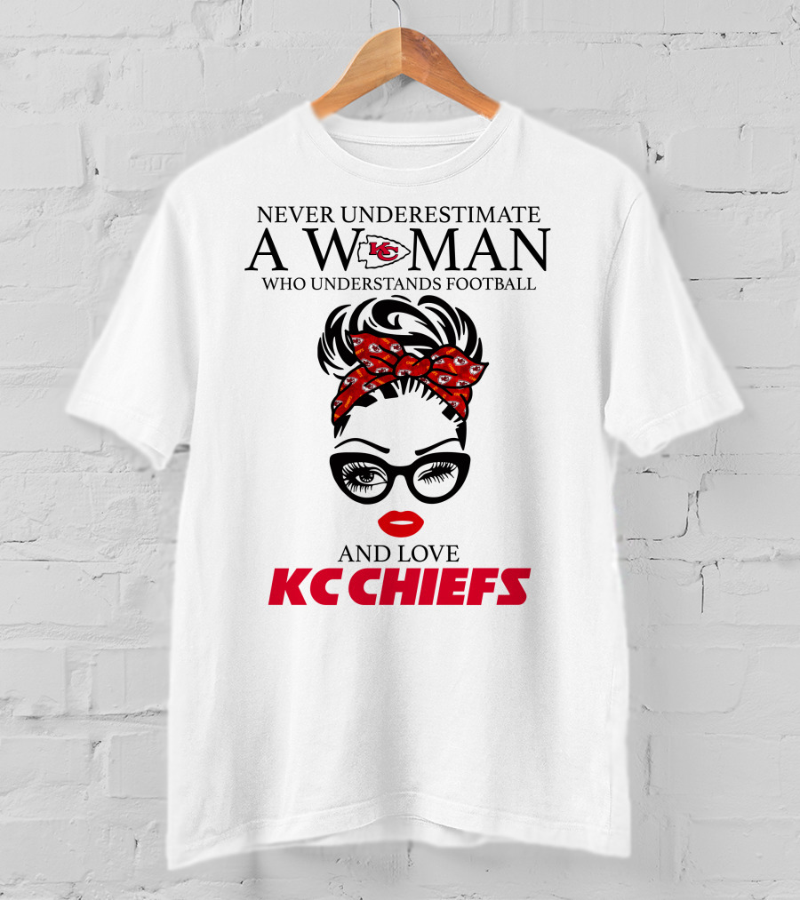 Never Underestimate A Woman Who Understands Football And Love KC Chiefs T-Shirt