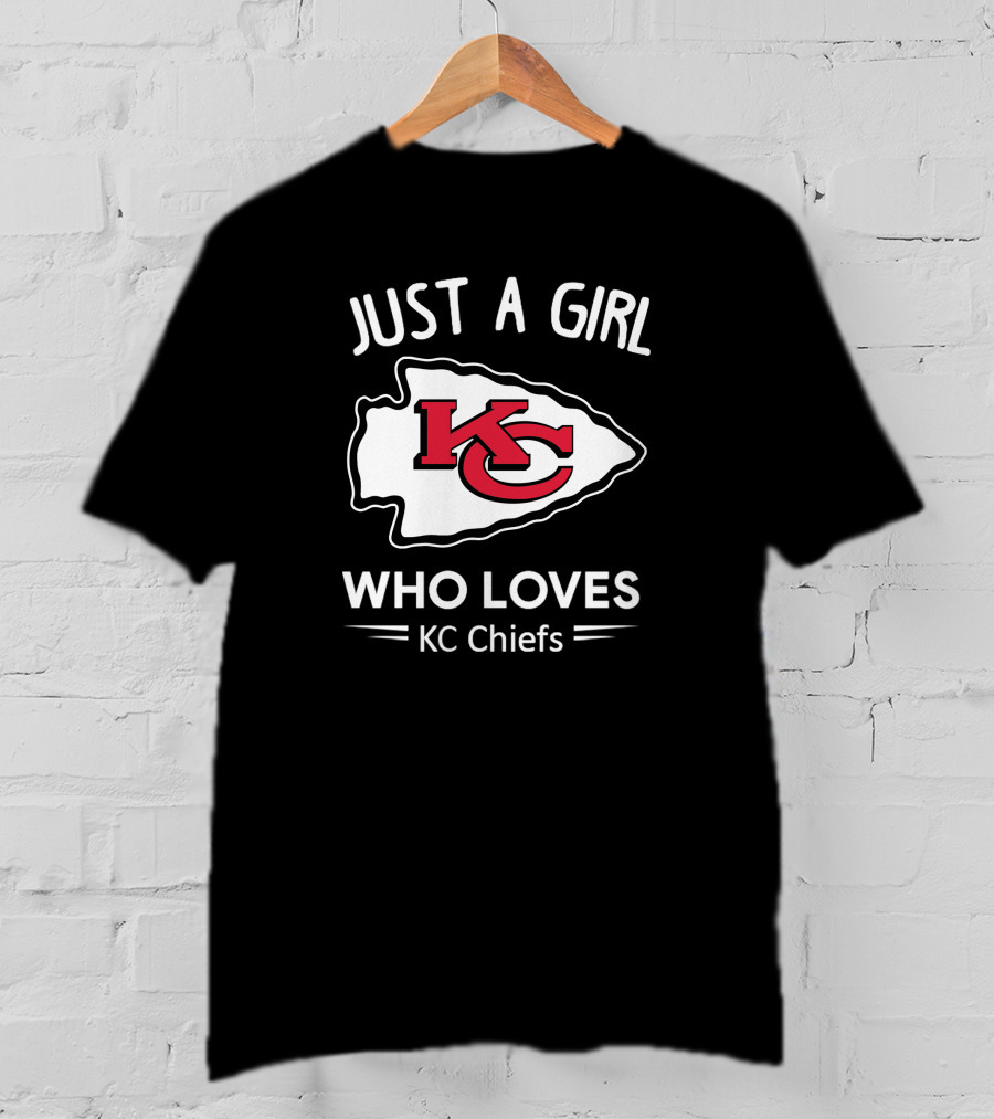 Just A Girl Who Loves KC Chiefs T-Shirt