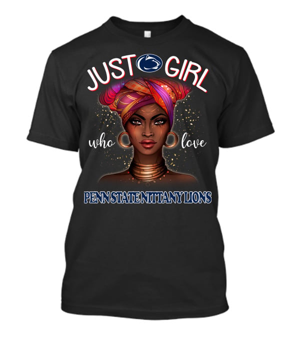 Just A Girl Who Love Penn State Nittany Lions T-Shirt