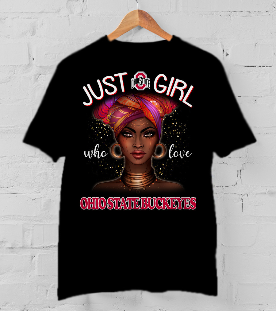 Just A Girl Who Love Ohio State Buckeyes T-Shirt