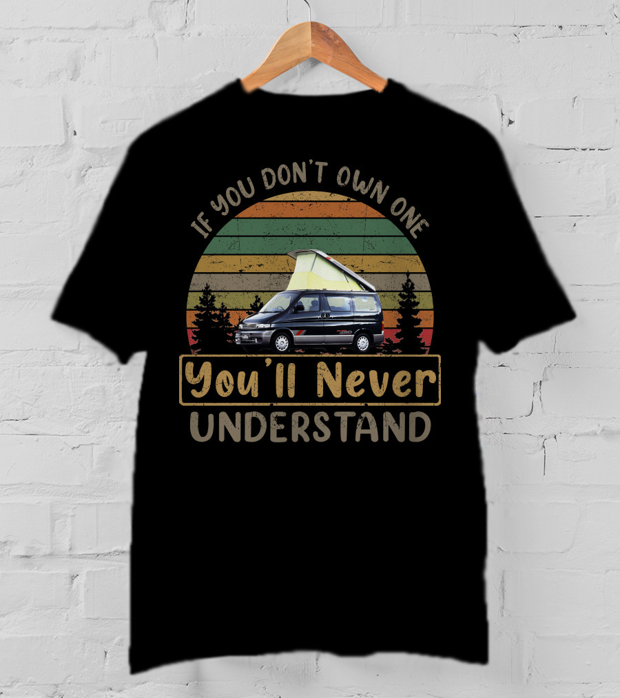 If You Don't Own One You'll Never Understand Mazda Bongo T-Shirt