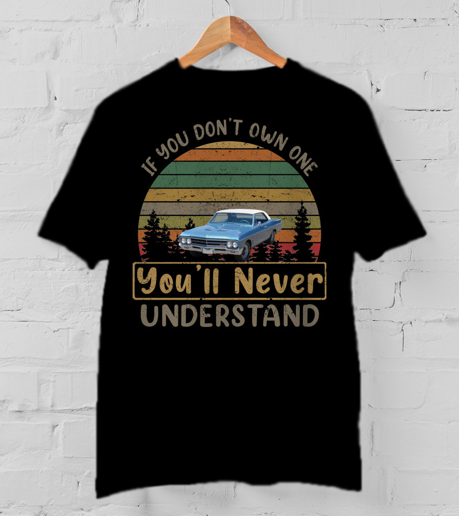 If You Don't Own A 1966 Buick Skylark GS You'll Never Understand T-Shirt