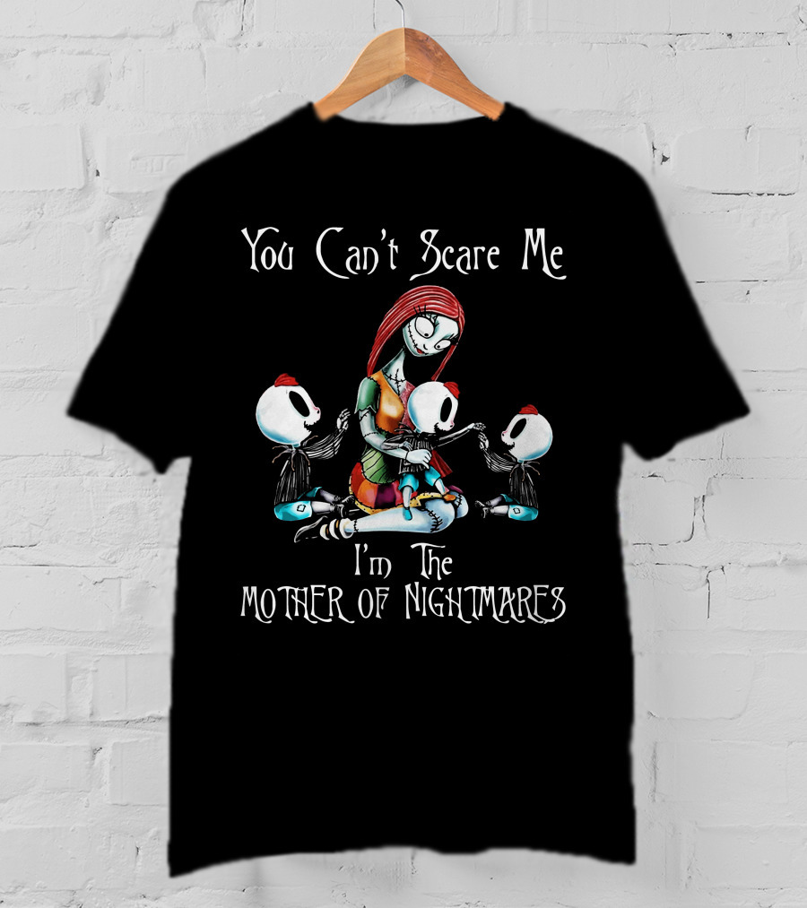 You Can't Scare Me I'm The Mother Of Nightmares With Three Skeleton Boys T-Shirt