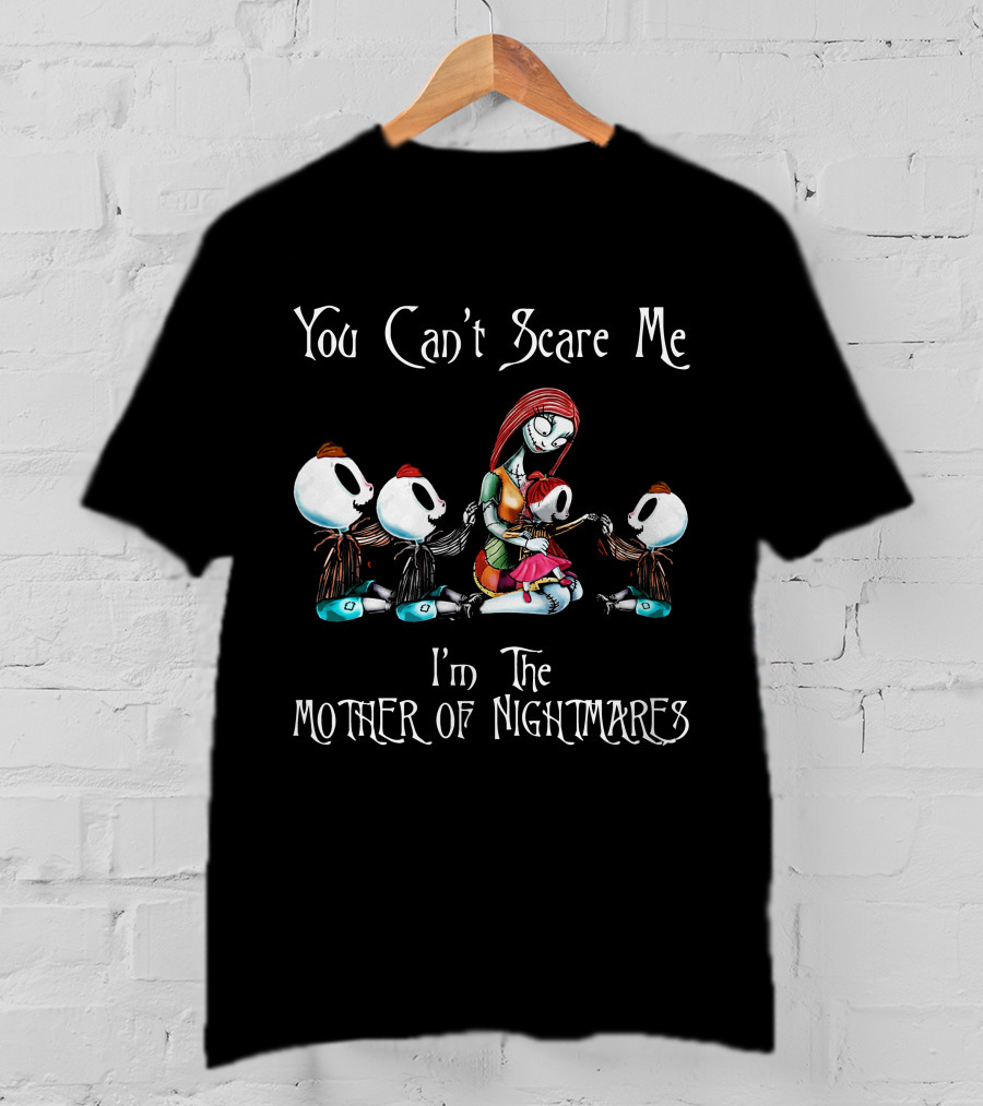 You Can't Scare Me I'm The Mother Of Nightmares 3 Boys 1 Girl T-Shirt