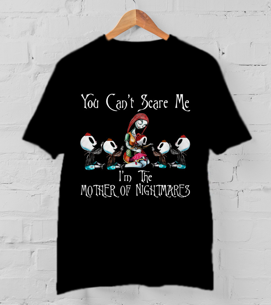 You Can't Scare Me I'm The Mother Of Nightmares 4 Boys 1 Girl T-Shirt