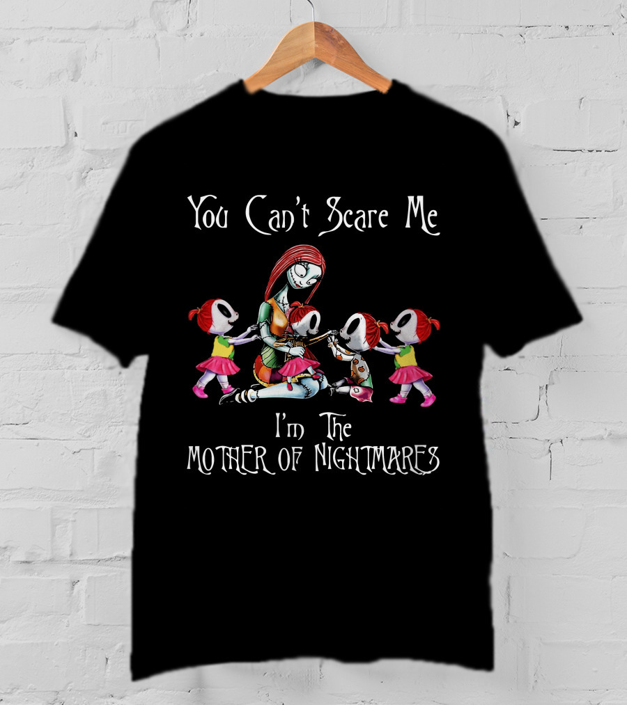You Can't Scare Me I'm The Mother Of Nightmares 4 Girls T-Shirt