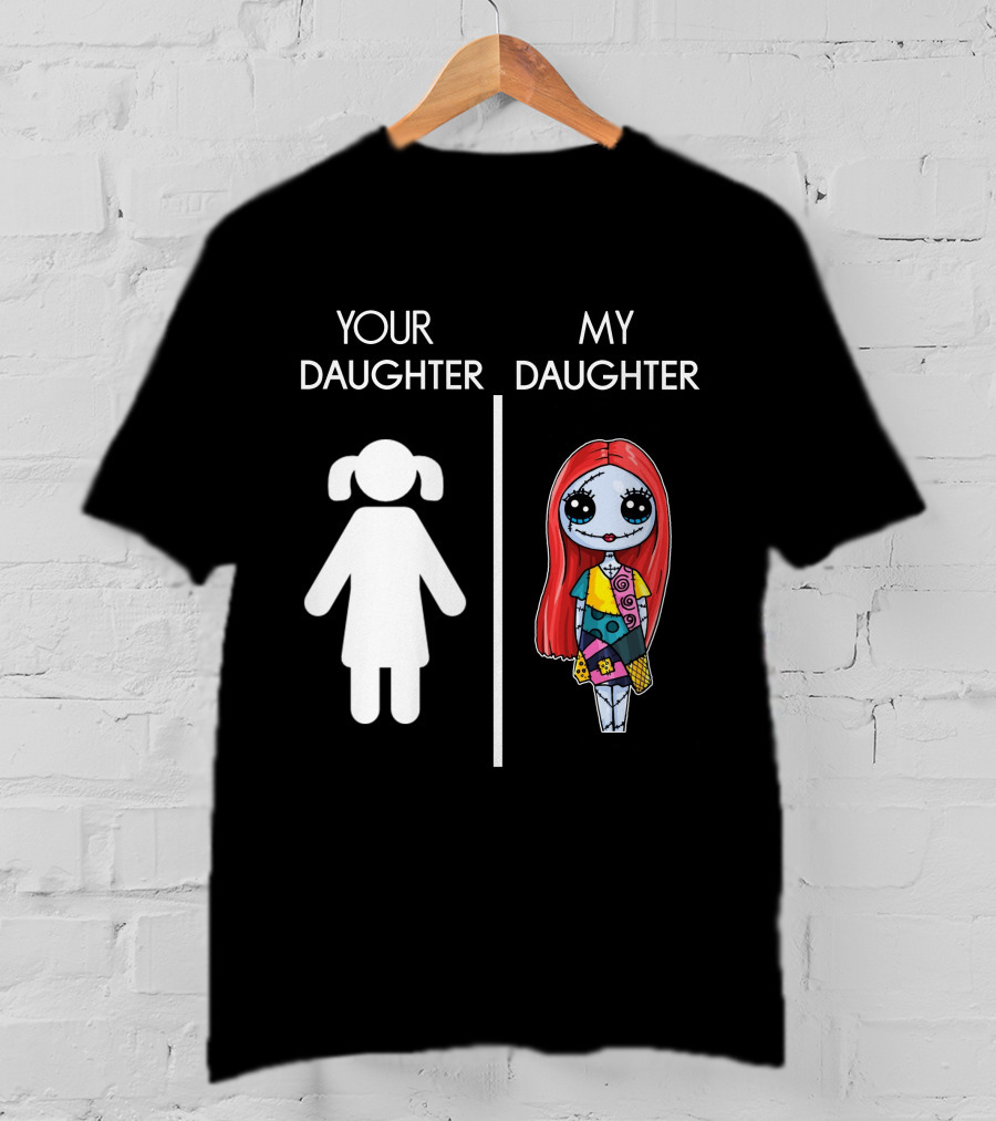 Your Daughter My Sally The Nightmare Before Christmas T-Shirt