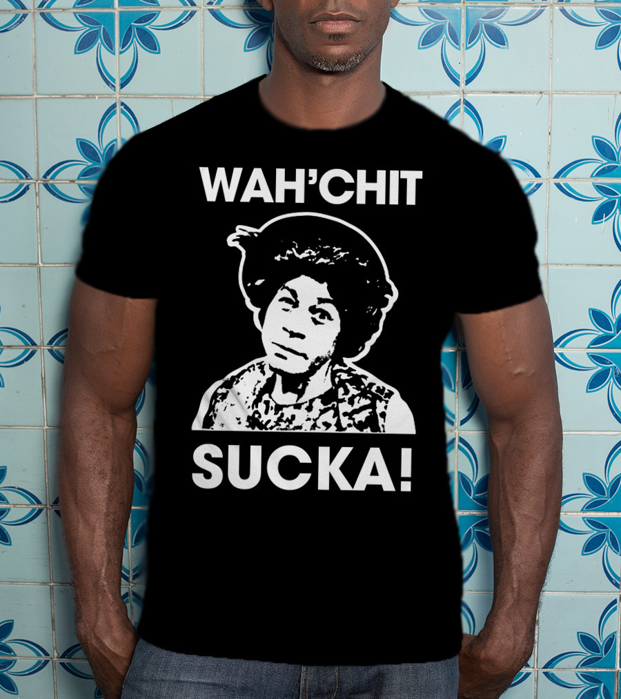 Wah'chit Sucka Esther Anderson T-Shirt