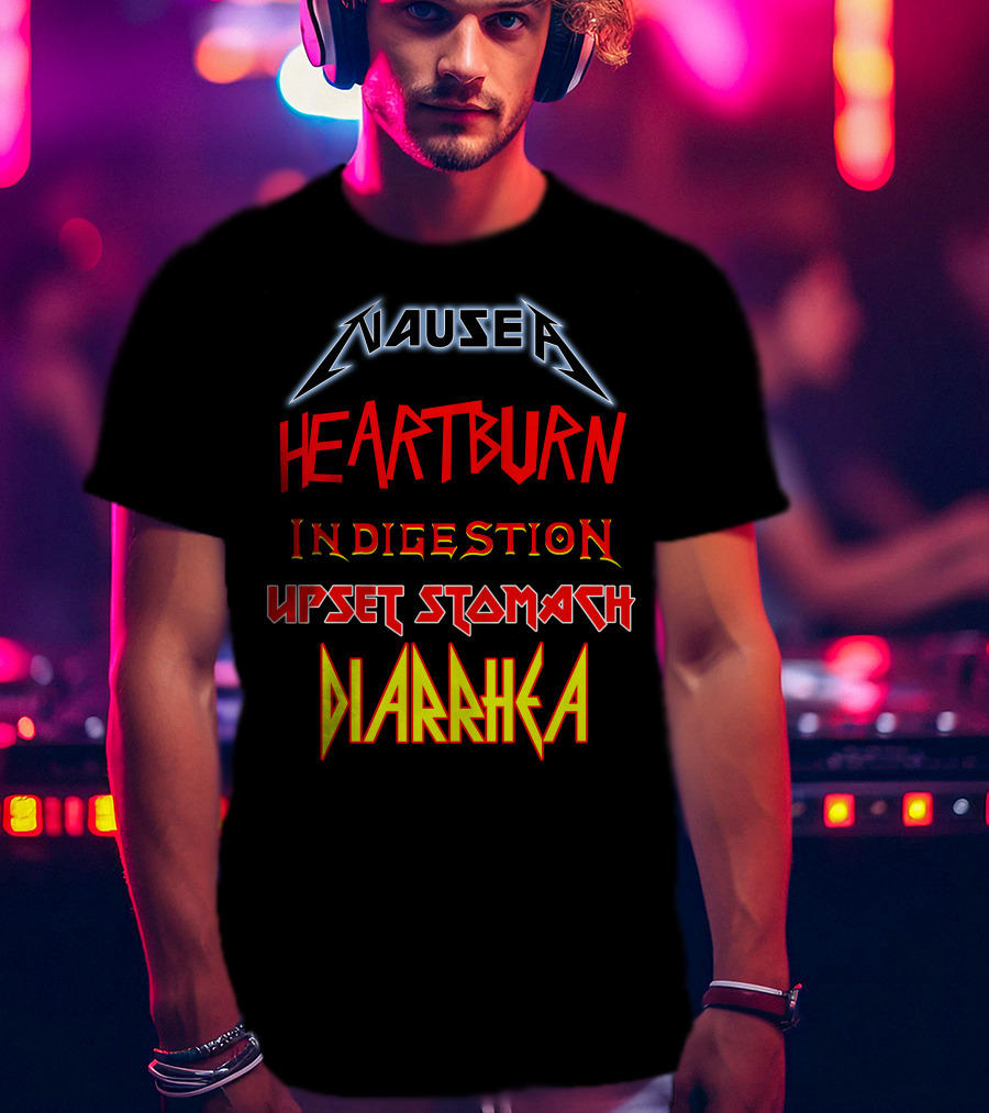Nausea Heartburn Indigestion Upset Stomach Diarrhea Metal Band T-Shirt