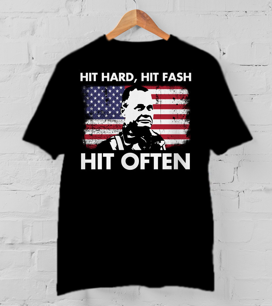 Hit Hard Hit Fast Hit Often American Flag William Halsey T-Shirt