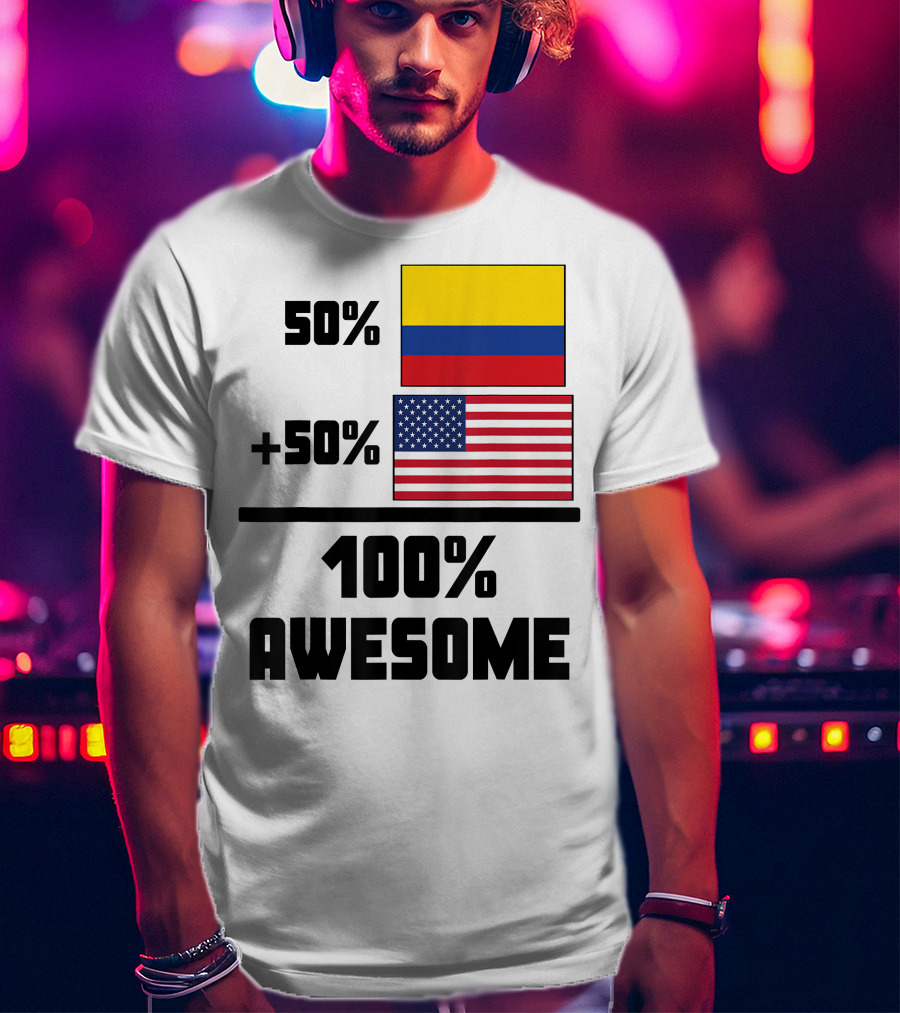 50 Colombian 50 American Flags 100 Awesome T-Shirt