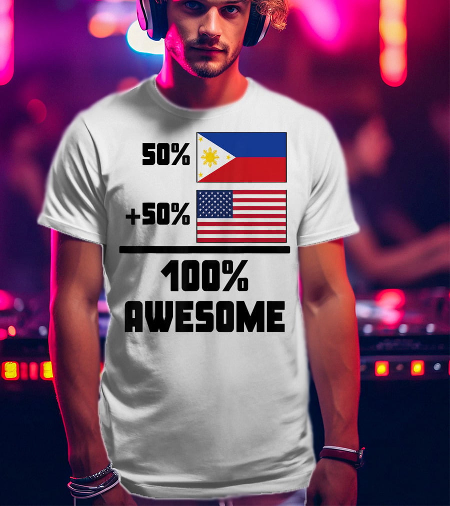 50 Filipino 50 American 100 Awesome Philippines Flag USA Flag T-Shirt
