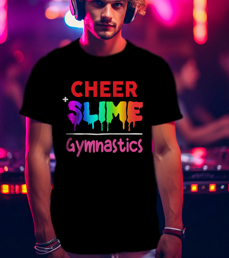CHEER + SLIME GYMNASTICS T-Shirt