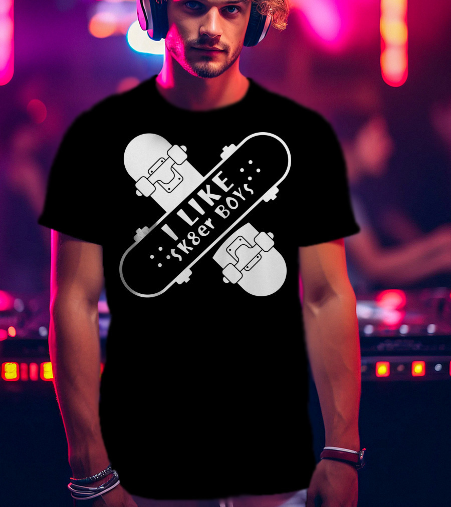 I Like Sk8er Boys T-Shirt