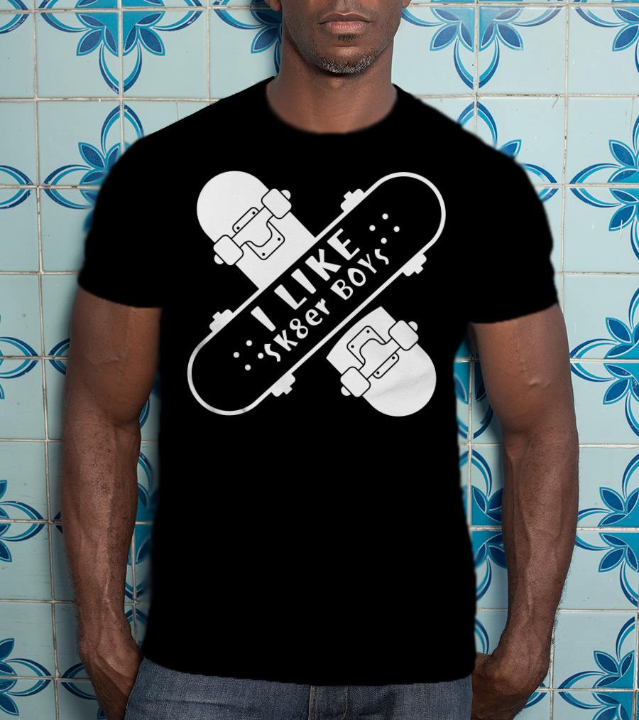 I Like Sk8er Boys T-Shirt