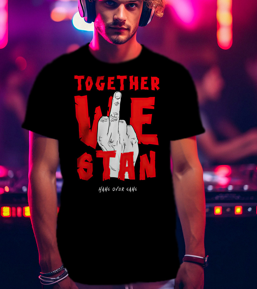 Together We Stand Hang Over Gang Tom MacDonald Merch T-Shirt