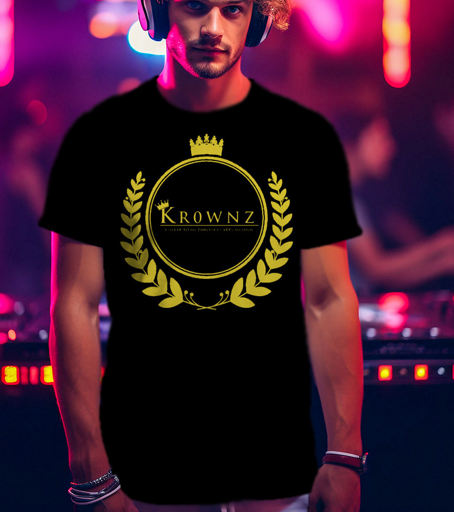 Krownz Enslav Today Through I Create My Own T-Shirt