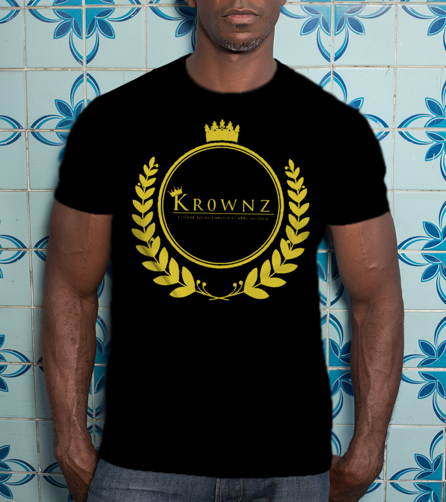 Krownz Enslav Today Through I Create My Own T-Shirt