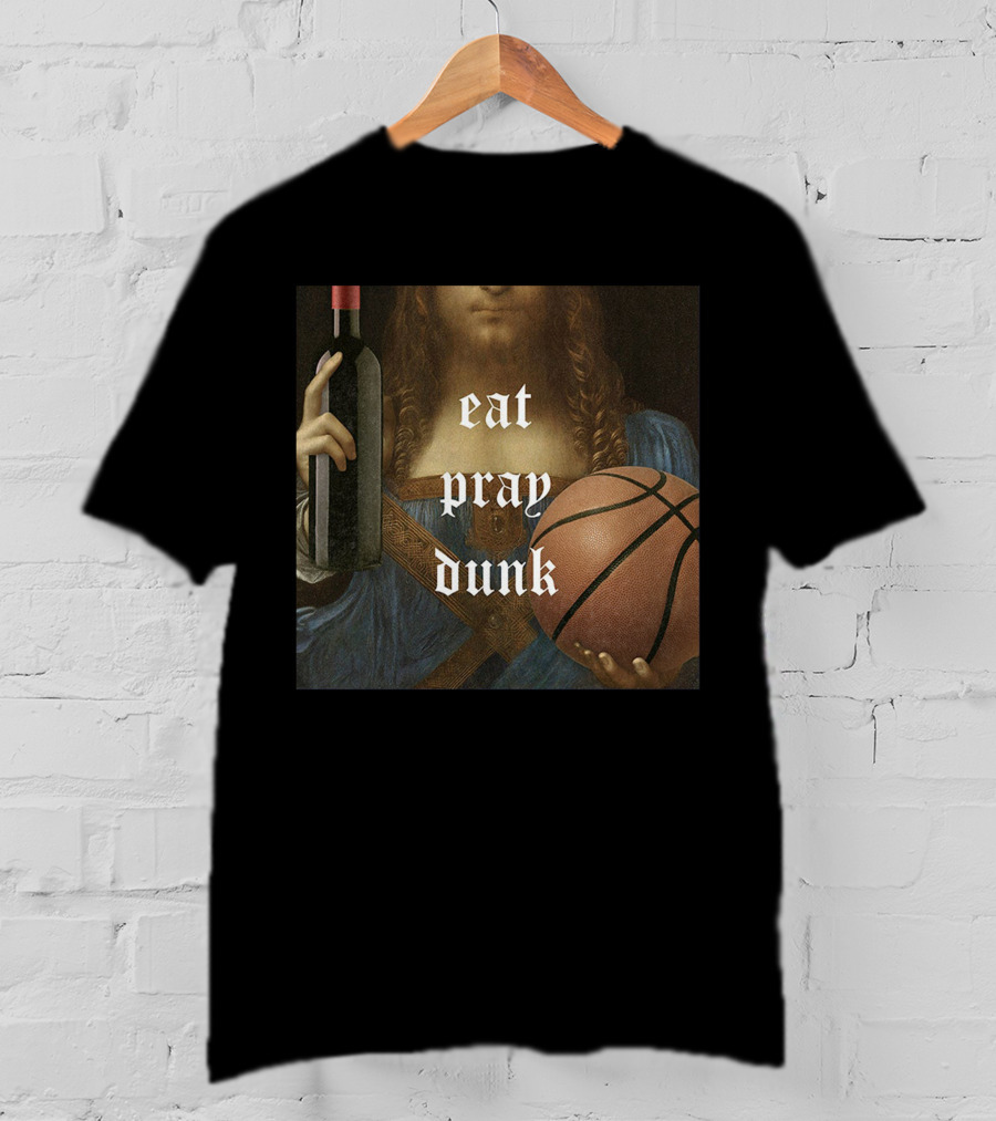 Eat Pray Dunk Old Man And The Three Merch T-Shirt