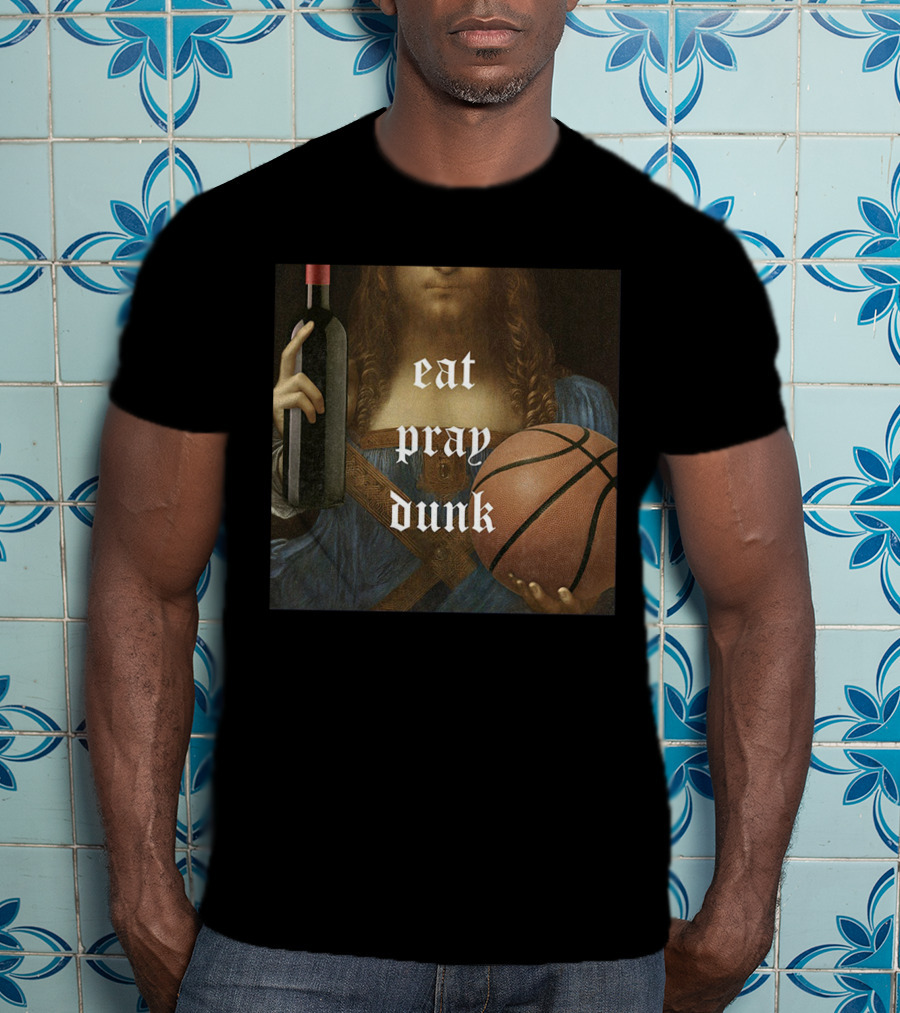 Eat Pray Dunk Old Man And The Three Merch T-Shirt