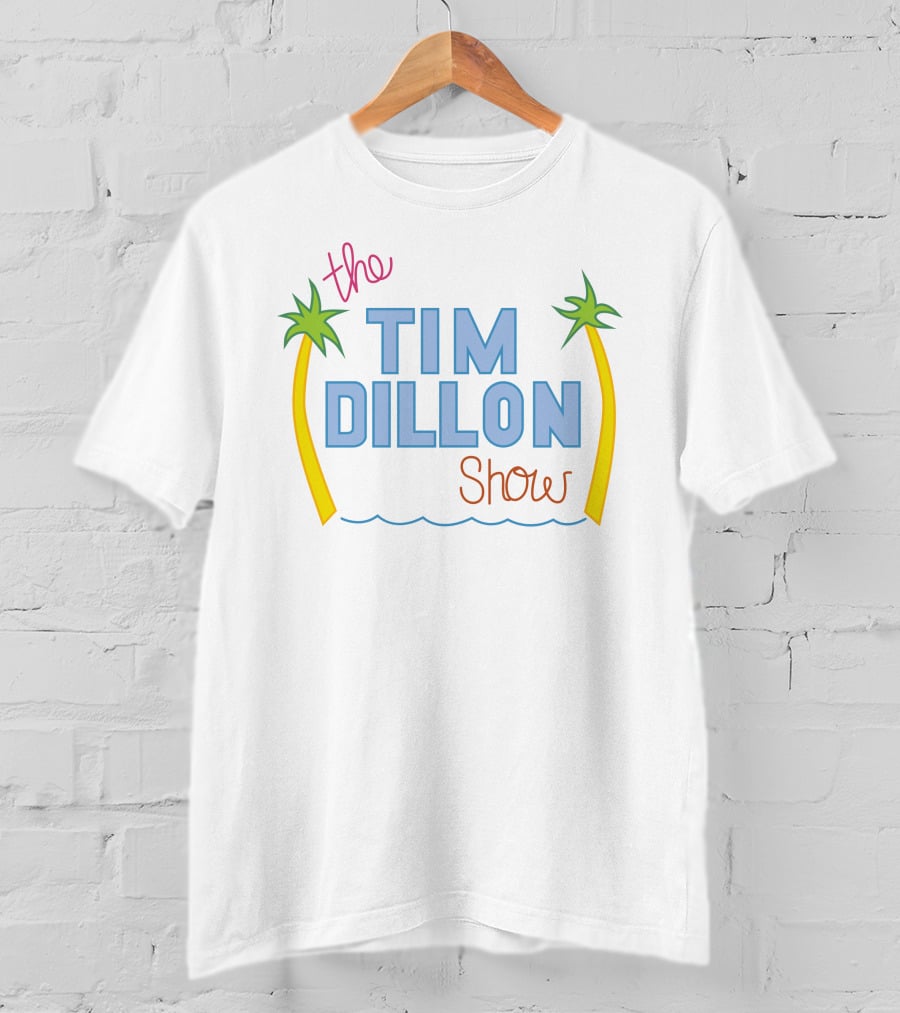The Tim Dillon Show T-Shirt