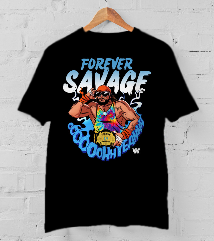 Forever Savage Oooooh Yeah Wrestling Champion T-Shirt