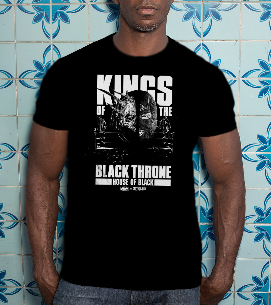 Kings Of The Black Throne House Of Black Aew Clotheslined T-Shirt