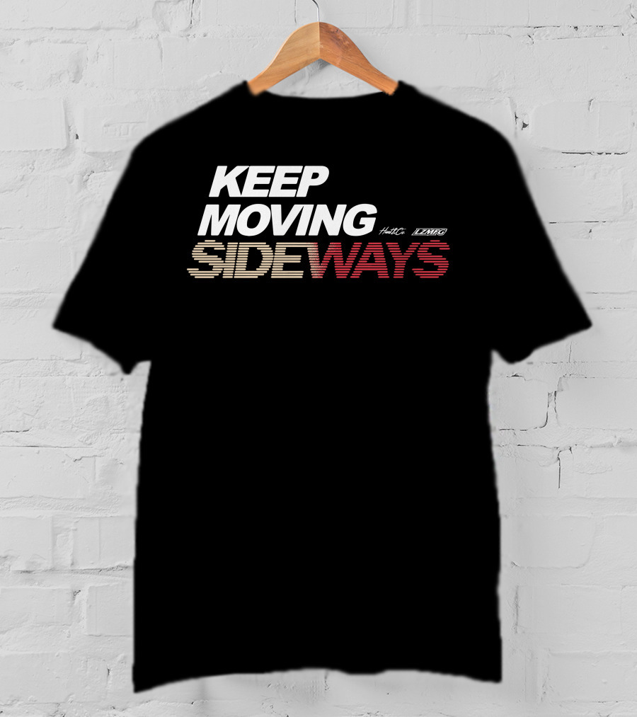 KEEP MOVING SIDEWAYS Hunt LZMFG T-Shirt