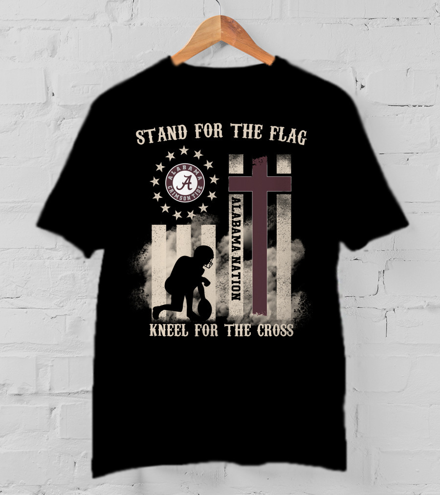 Stand For The Flag Kneel For The Cross Alabama Nation Crimson Tide T-Shirt