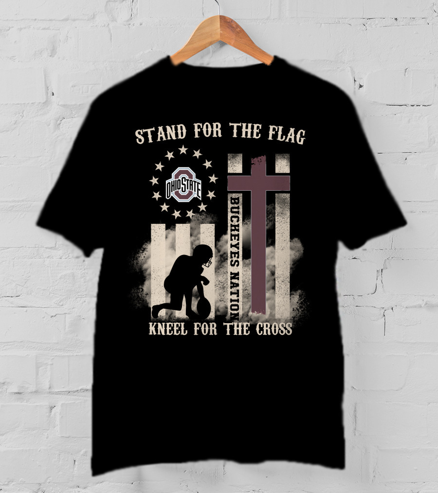 Stand For The Flag Kneel For The Cross Ohio State Buckeyes Nation T-Shirt