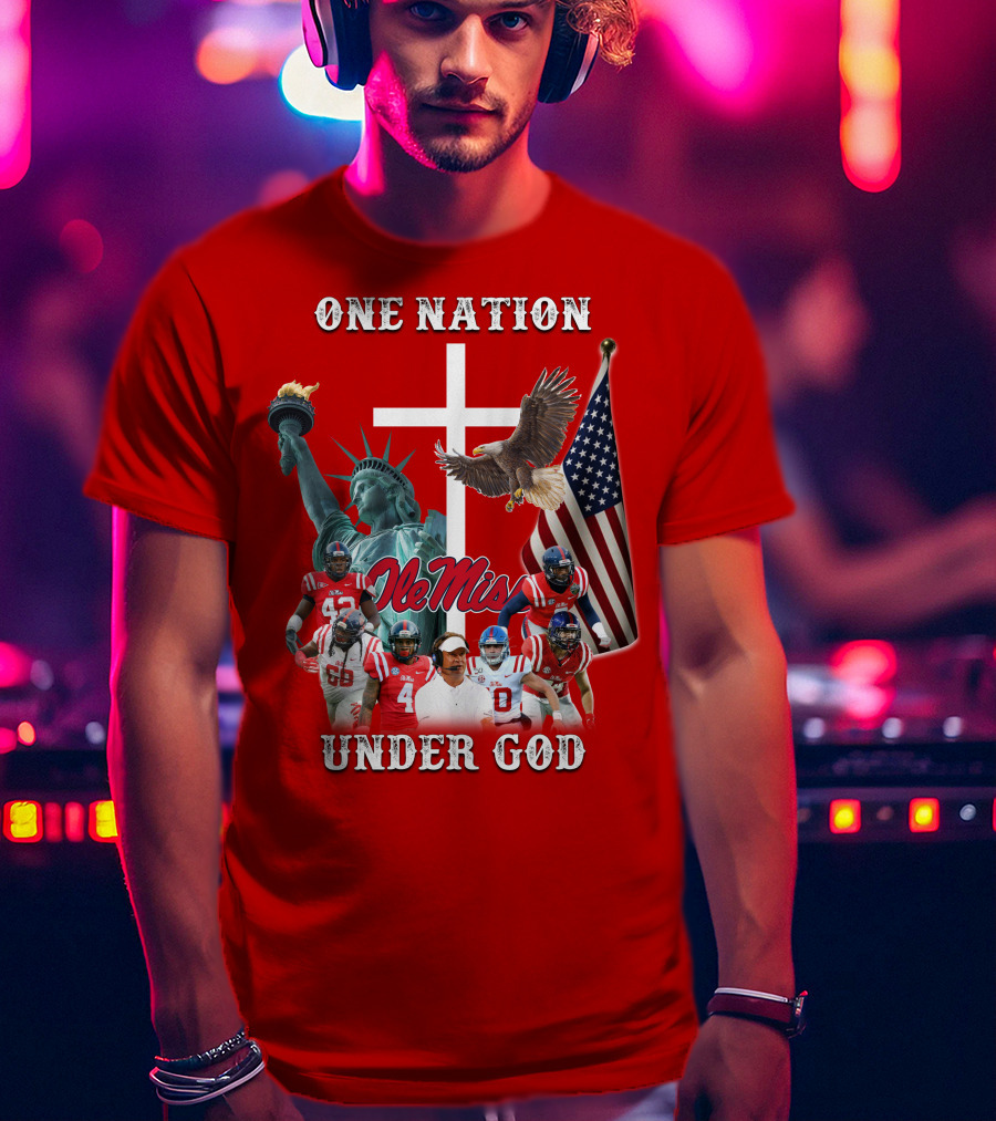 One Nation Under God Ole Miss Coach And Players With Statue Of Liberty, Cross, Eagle, And American Flag T-Shirt