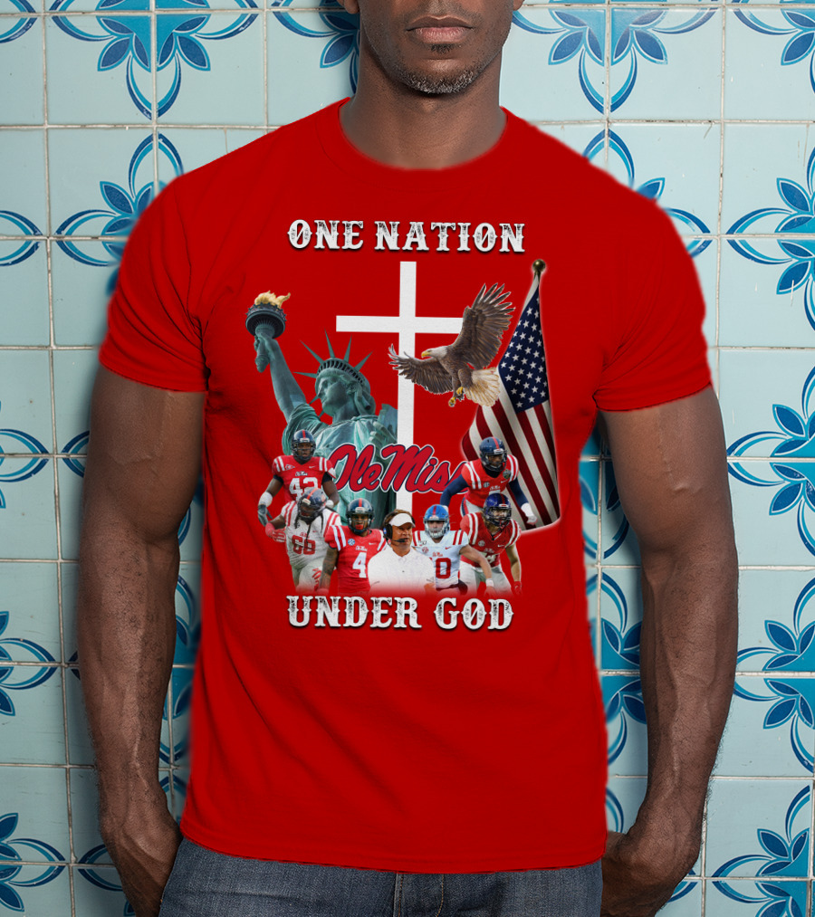 One Nation Under God Ole Miss Coach And Players With Statue Of Liberty, Cross, Eagle, And American Flag T-Shirt
