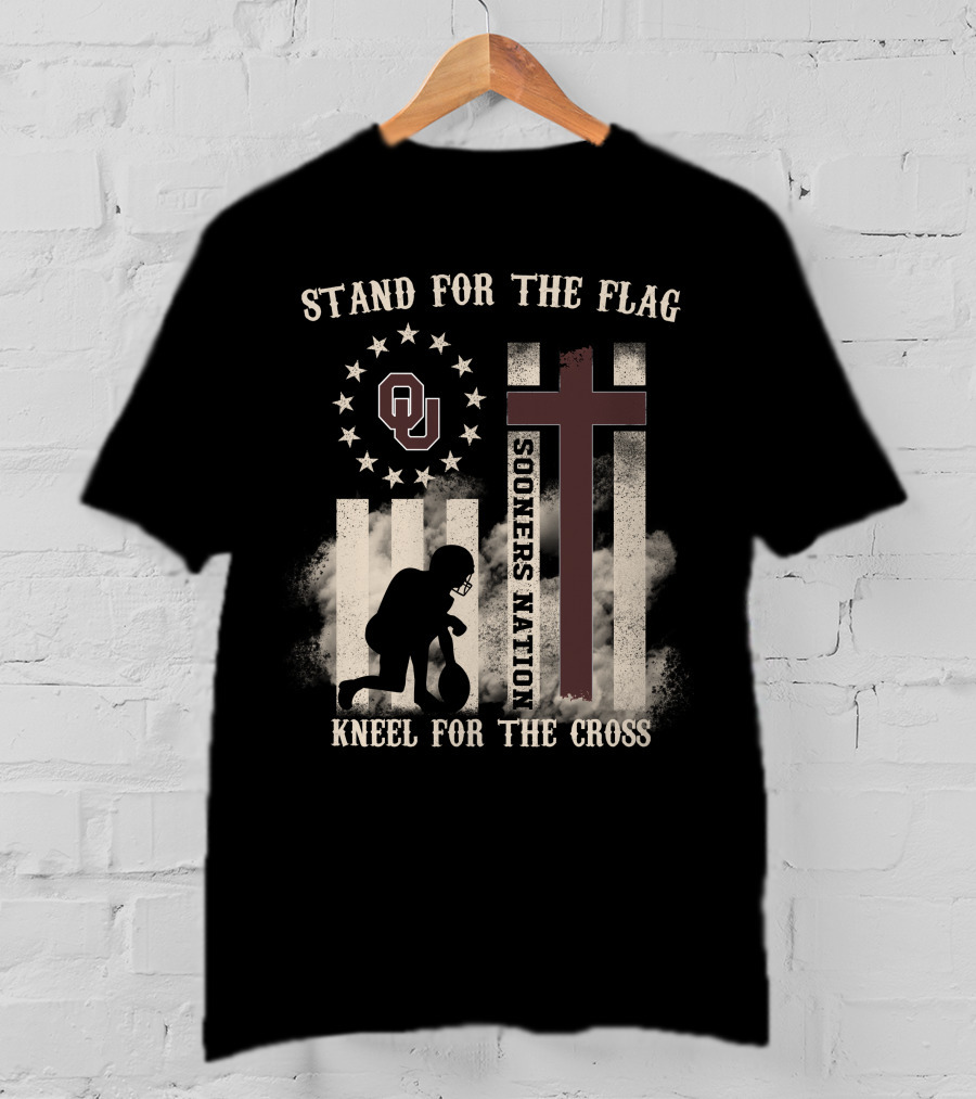 Stand For The Flag Sooners Nation Kneel For The Cross OU T-Shirt
