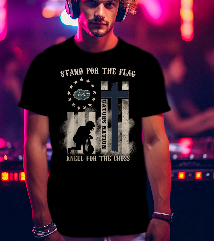 Stand For The Flag Gators Nation Kneel For The Cross T-Shirt