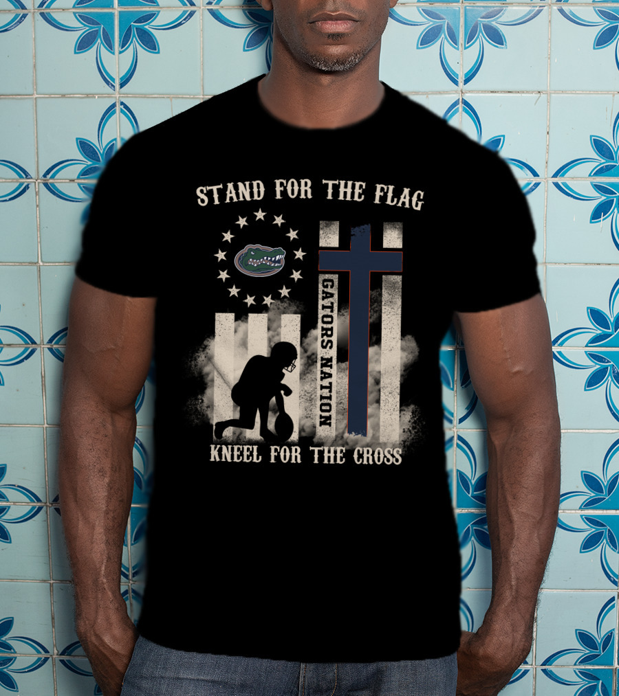 Stand For The Flag Gators Nation Kneel For The Cross T-Shirt