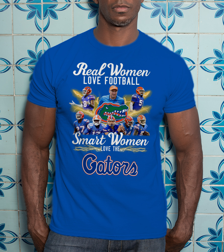 Real Women Love Football Smart Women Love The Gators T-Shirt