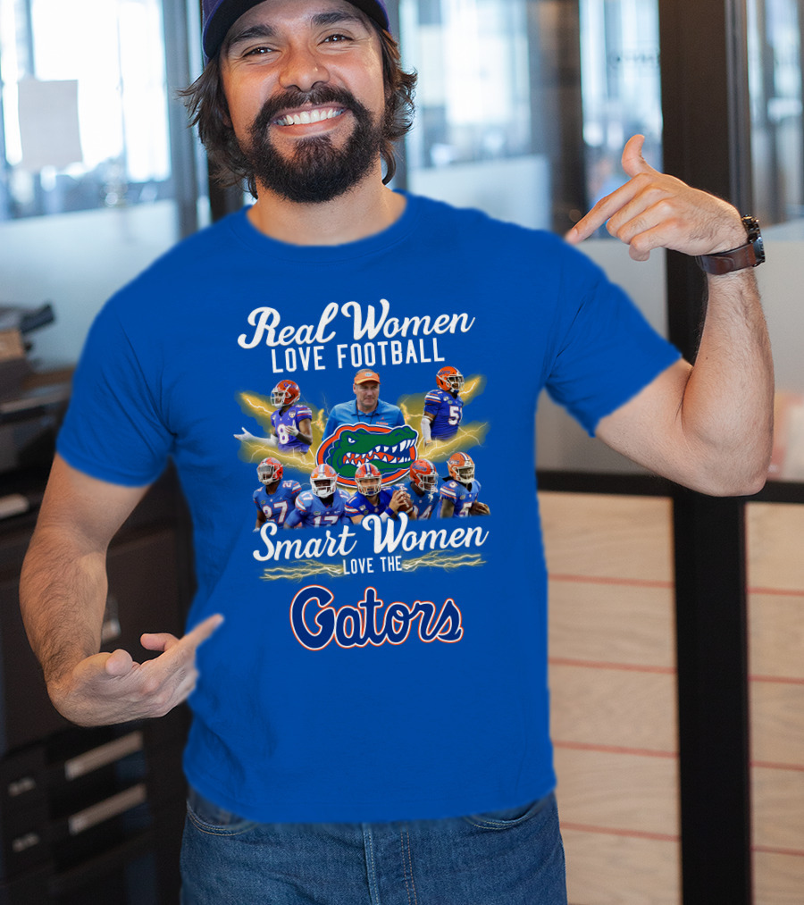 Real Women Love Football Smart Women Love The Gators T-Shirt