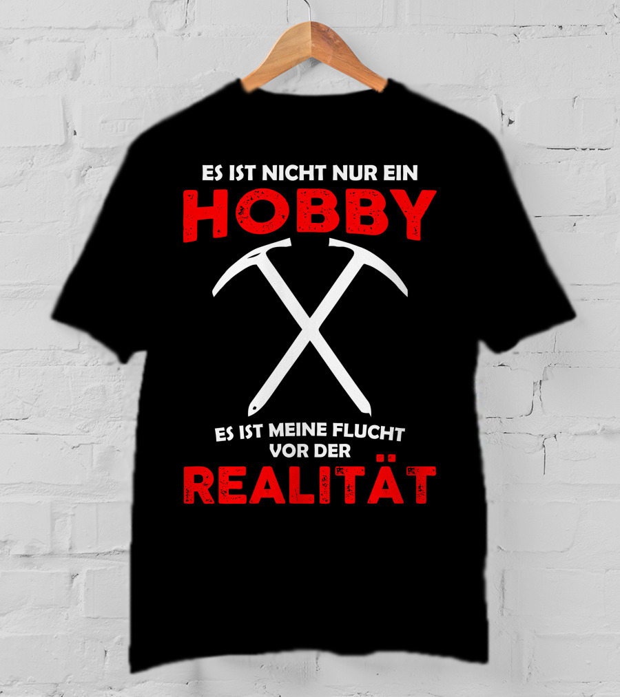 Eisbrecher Es Ist Nicht Nur Ein Hobby Es Ist Meine Flucht Vor Der Realität T-Shirt