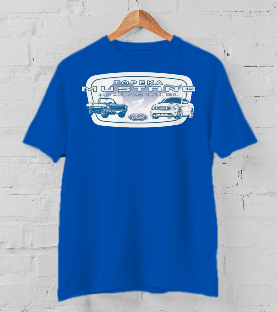Topeka Mustang And All Ford Club Inc Ford T-Shirt
