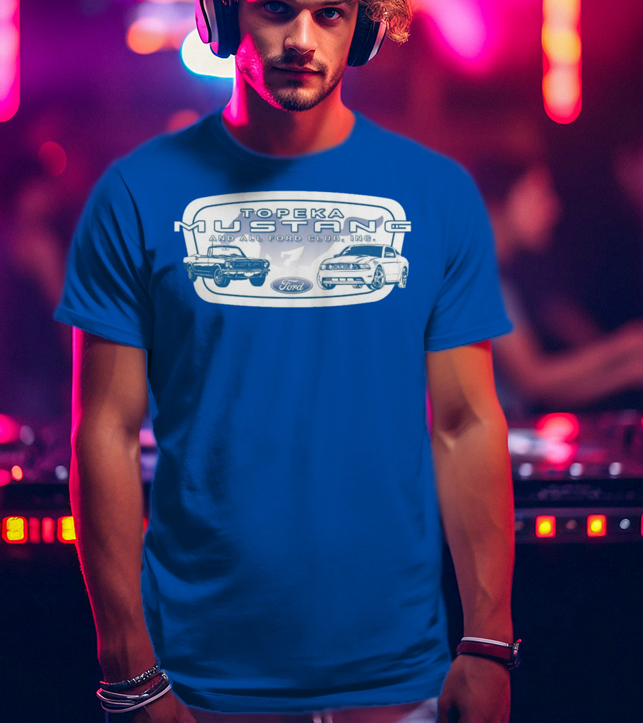 Topeka Mustang And All Ford Club Inc Ford T-Shirt