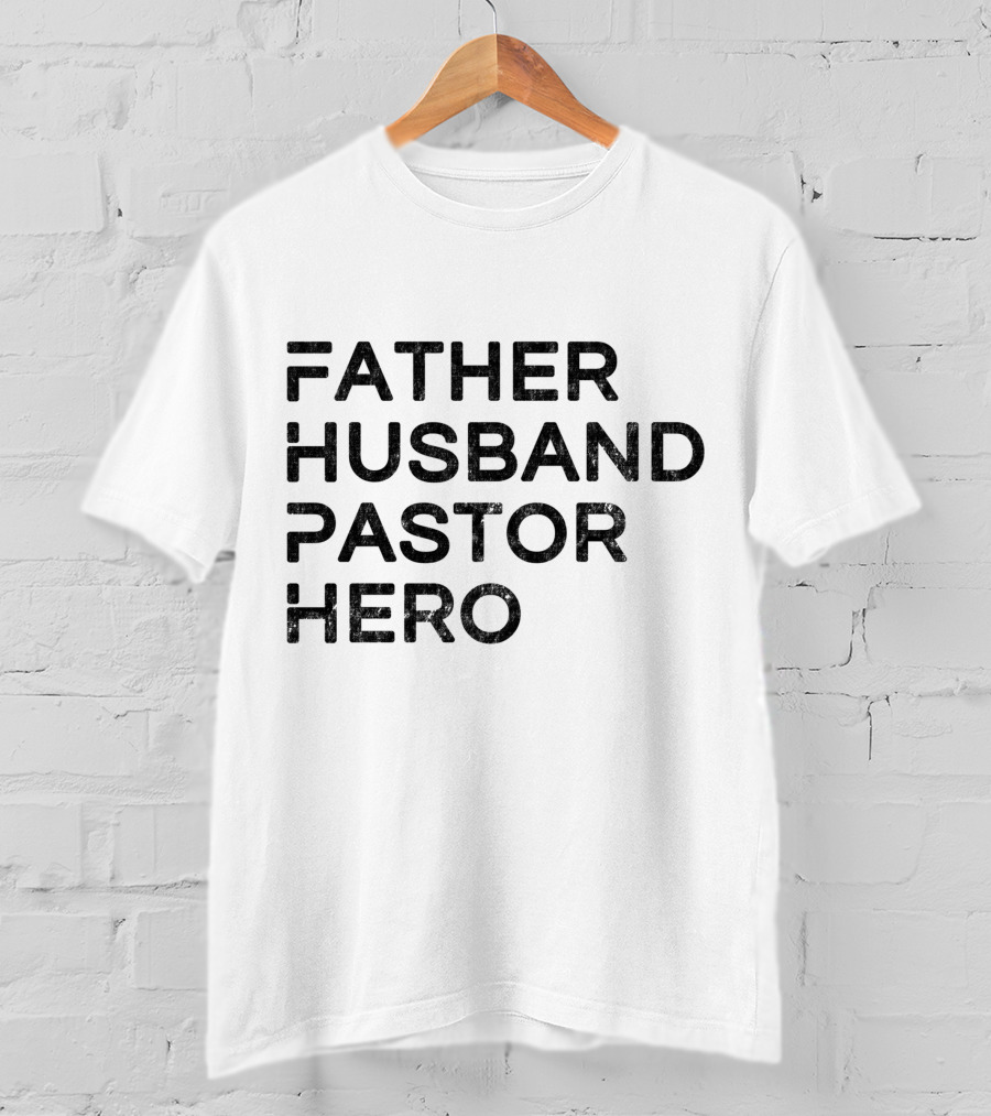 Father Husband Pastor Hero T-Shirt
