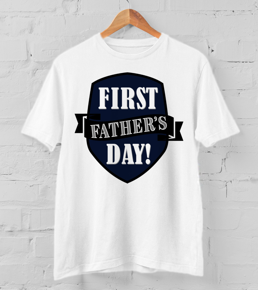 First Father's Day Shield Style Badge T-Shirt
