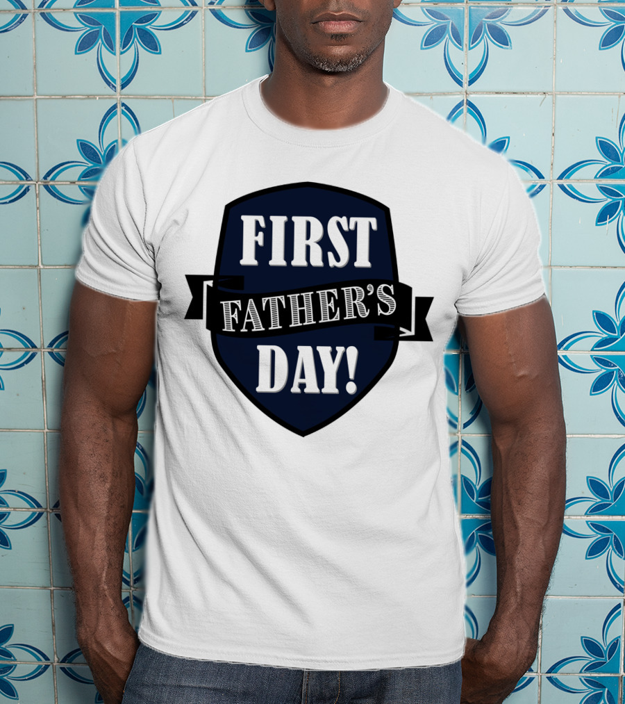 First Father's Day Shield Style Badge T-Shirt